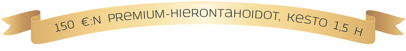 150 €:n premium-hierontahoidot, kesto 1,5 h